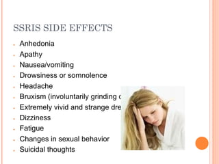 SSRIS SIDE EFFECTS
 