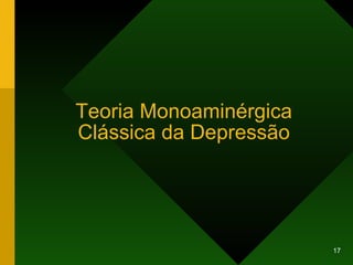 Teoria Monoaminérgica Clássica da Depressão 