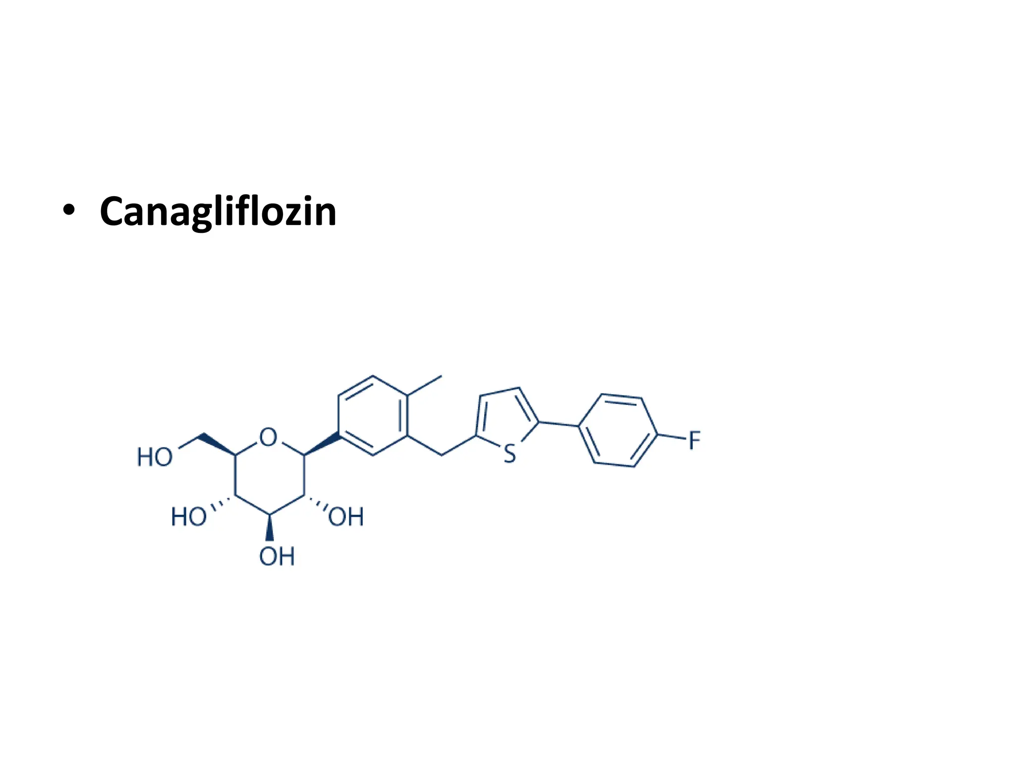 • Canagliflozin
 