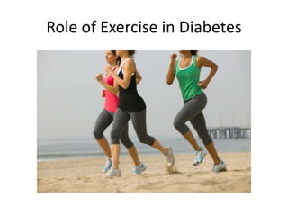 Role of Exercise in Diabetes
 