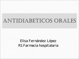Elisa Fernández López
R1Farmacia hospitalaria
 