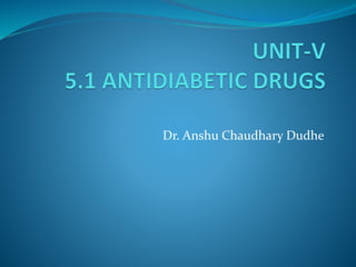 Dr. Anshu Chaudhary Dudhe
 