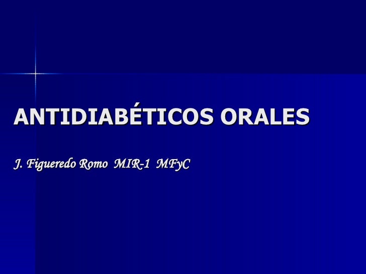 AntidiabéTicos Orales AntidiabéTicos Orales