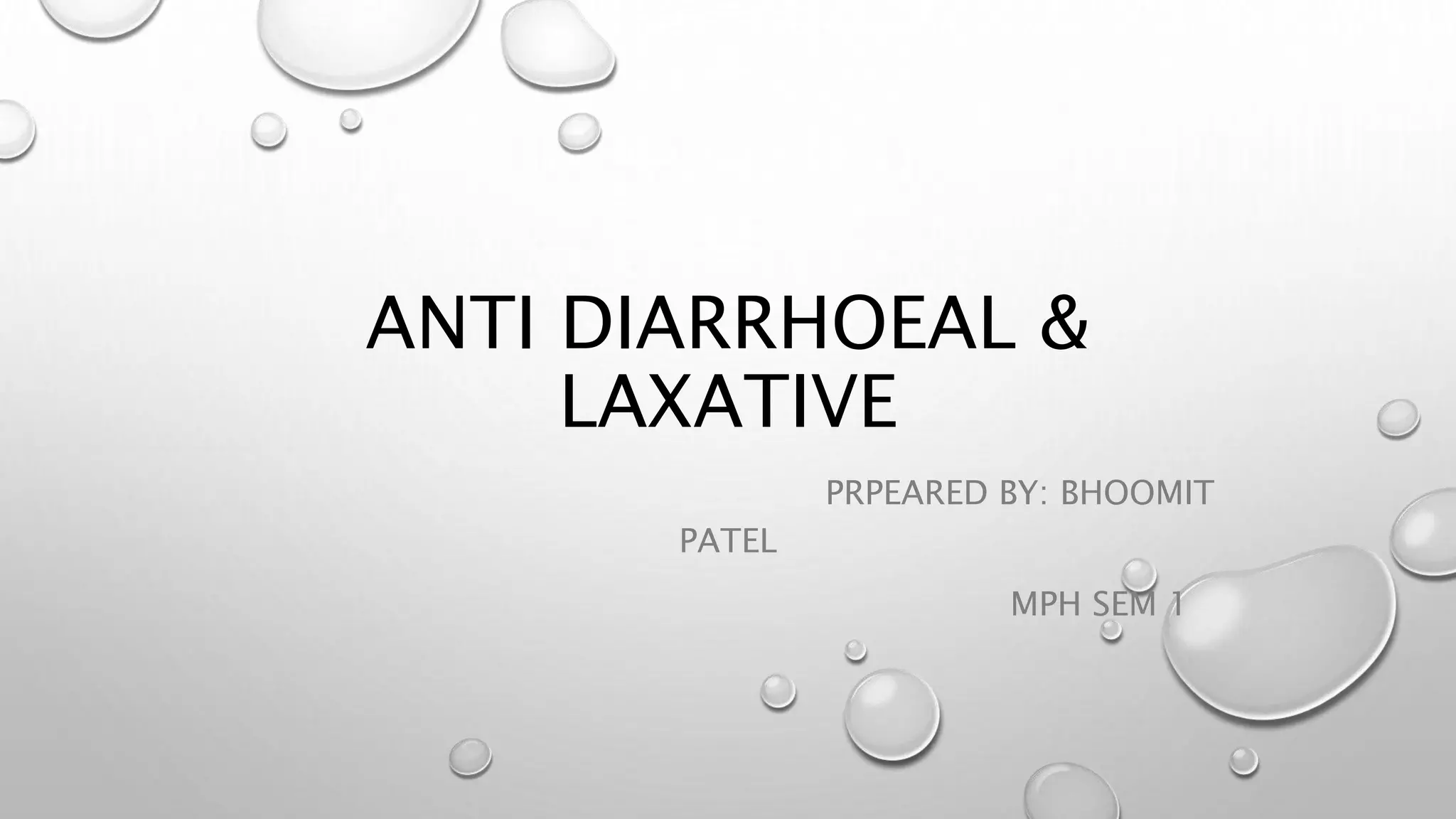 Anti diarrheal & laxatives PPT