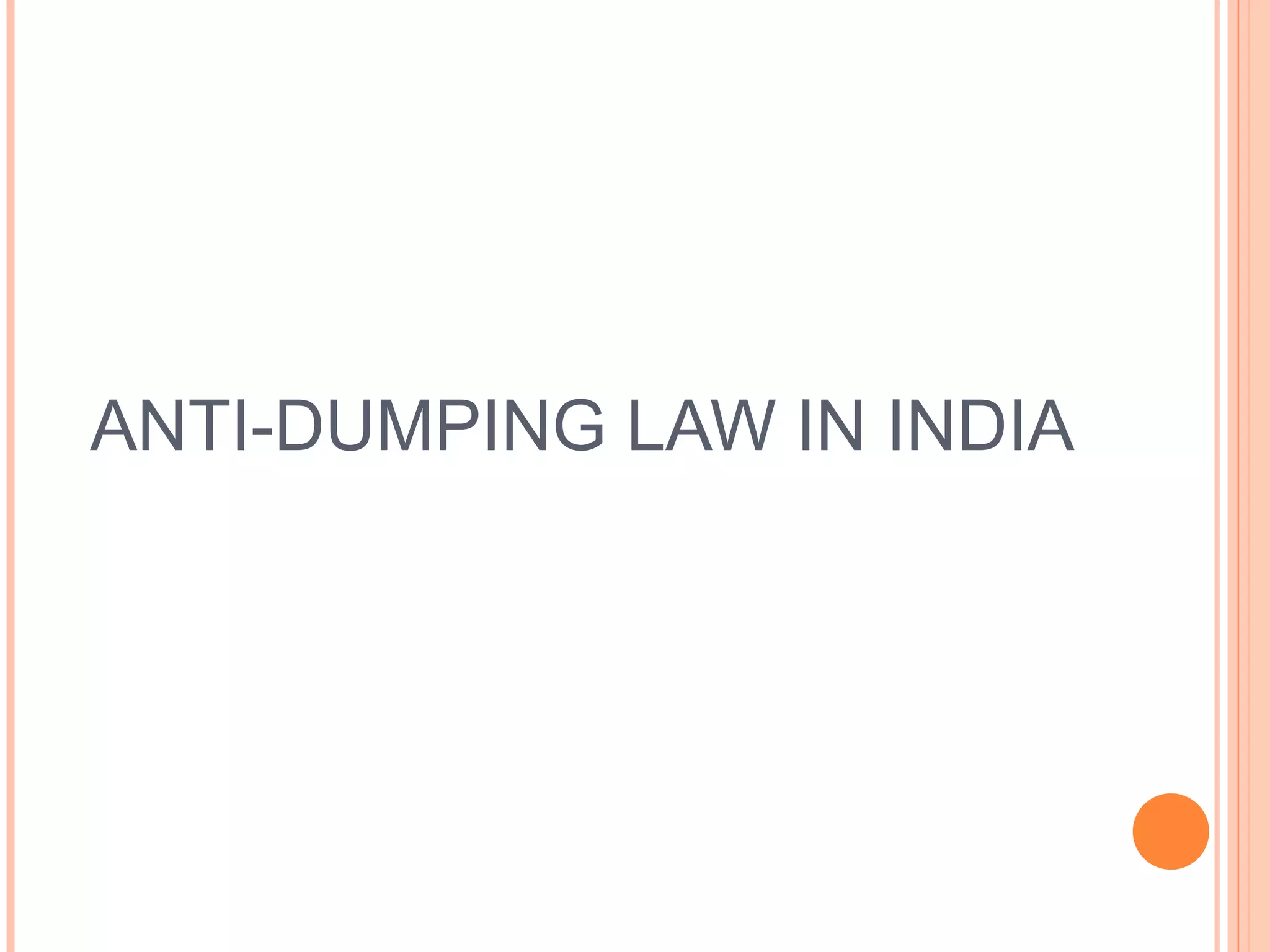 ANTI-DUMPING LAW IN INDIA 