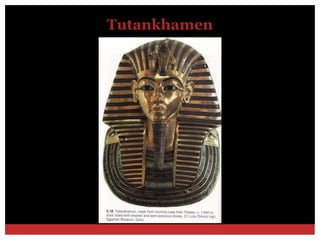 Tutankhamen
 