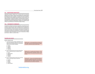 Farmacologia Ilustrada 237
Questões para estudo
Escolha a resposta correta.
17.1 Um homem de 45 anos começou recentemente o trata-
mento contra hipertensão e desenvolveu tosse seca per-
sistente. Qual dos seguintes fármacos é, provavelmente,
responsável por esse efeito indesejado?
A. Enalapril.
B. Losartana.
C. Nifedipino.
D. Prazosina.
E. Propranolol.
17.2 Qual dos seguintes fármacos pode causar taquicardia re-
flexa e/ou hipotensão postural no tratamento inicial?
A. Atenolol.
B. Hidroclorotiazida.
C. Metoprolol.
D. Prazosina.
E. Verapamil.
17.3 Qual dos seguintes fármacos pode provocar crise hiper-
tensiva por interrupção abrupta do tratamento?
A. Clonidina.
B. Diltiazem.
C. Enalapril.
D. Losartana.
E. Hidroclorotiazida.
Resposta correta = A. A tosse é provavelmente o efeito adverso do
IECA enalapril. Losartana é um BRA que apresenta as mesmas van-
tagens do IECA, mas é menos provável que provoque tosse. Nifedipi-
no, prazosina e propranolol não causam esse efeito adverso.
Resposta correta = D. A prazosina produz hipotensão na primeira
administração, presumivelmente bloqueando receptores α1. Esse
efeito é minimizado iniciando a administração do fármaco em doses
pequenas e divididas. Os outros fármacos não apresentam esse efei-
to adverso.
Resposta correta = A. Ocorre aumento da atividade do sistema ner-
voso simpático se o tratamento com clonidina é interrompido abrup-
tamente após administração prolongada. Pode ocorrer aumento des-
controlado da pressão arterial. A dosagem da clonidina deve diminuir
gradualmente quando outra medicação anti-hipertensiva é iniciada.
Os outros fármacos da lista não produzem esse fenômeno.
XVI. HIPERTENSÃO RESISTENTE
Hipertensão resistente é definida como a pressão arterial que permanece
elevada (acima do objetivo), apesar da administração de um regime ideal de
três fármacos que inclui um diurético. As causas mais comuns de hiperten-
são resistente são baixa aderência ao tratamento, consumo excessivo de
etanol, condições concomitantes (diabetes, obesidade, apneia do sono, hi-
peraldosteronismo, ingestão excessiva de sal e/ou síndrome metabólica),
uso de medicação concomitante (simpaticomiméticos, anti-inflamatórios não
esteroides ou medicação antidepressiva), dosagem e/ou fármacos insufi-
cientes e uso de fármacos com mecanismos de ação similares.
XVII. TRATAMENTO COMBINADO
O tratamento combinado com fármacos separados ou associados em com-
primido e em doses fixas pode reduzir a pressão arterial mais rapidamente e
com efeitos adversos mínimos. Deve-se considerar iniciar o tratamento com
dois anti-hipertensivos naqueles pacientes cuja pressão arterial esteja 20/10
mmHg acima do objetivo. Uma variedade de formulações combinadas das
várias classes farmacológicas está disponível, de forma a facilitar a adesão
do paciente ao regime de tratamento, que requer medicamentos múltiplos
para alcançar o objetivo na pressão arterial.
Capitulo_17_Whalen.indd 237 27/04/2016 14:07:59
ERRNVPHGLFRVRUJ
 