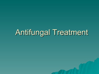 Antifungal Treatment 