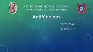 INSTITUTO POLITÉCNICO NACIONAL
Escuela Nacional de Ciencias Biológicas
GRUPO: 2QM1
EQUIPO: 6 y 7
 