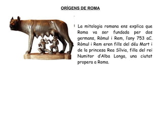 [object Object],ORÍGENS DE ROMA 