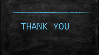 THANK YOU
 