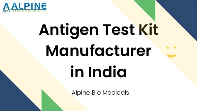 Antigen Test Kit
Manufacturer
in India
Alpine Bio Medicals
 