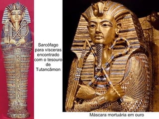 Sarcófago para vísceras encontrado com o tesouro de Tutancâmon Máscara mortuária em ouro 