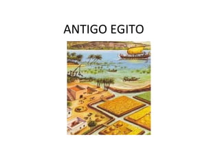 ANTIGO EGITO
 