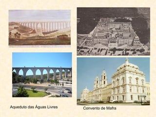 Aqueduto das Águas Livres   Convento de Mafra
 