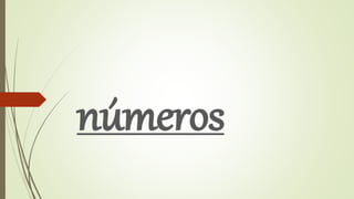 números
 