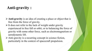 Anti gravity