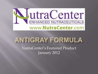NutraCenter’s Featured Product
        January 2012
 