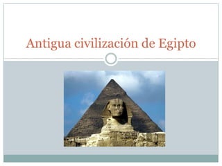 Antigua civilización de Egipto
 