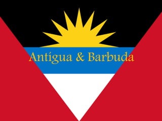 Antígua & Barbuda
 