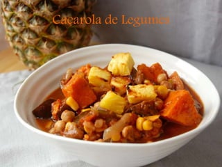 Caçarola de Legumes
 