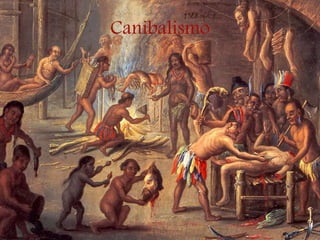 Canibalismo
 