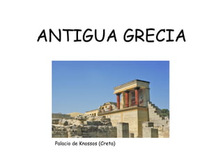 ANTIGUA GRECIA




 Palacio de Knossos (Creta)
 