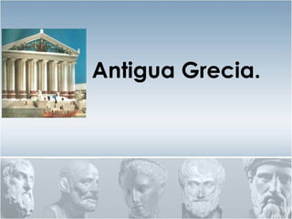 Antigua Grecia. 