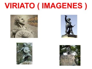 VIRIATO ( IMAGENES )
 