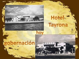 Hotel Tayronahoygobernación