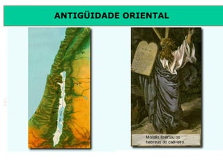 ANTIGÜIDADE ORIENTAL
Prof. José Augusto FiorinProf. José Augusto Fiorin
 