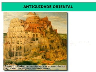 ANTIGÜIDADE ORIENTAL
Prof. José Augusto FiorinProf. José Augusto Fiorin
 