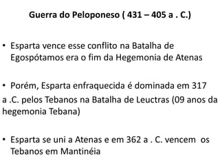 Guerra do Peloponeso ( 431 – 405 a . C.) 