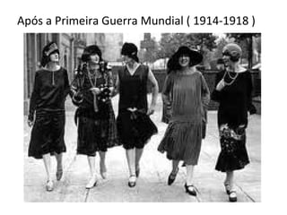 Após a Primeira Guerra Mundial ( 1914-1918 )
 
