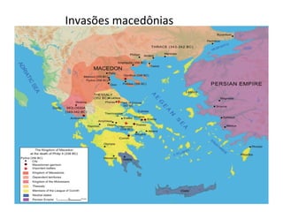 Invasões macedônias
 