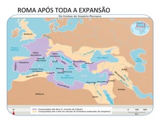 ROMA APÓS TODA A EXPANSÃO
 
