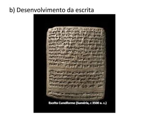 b) Desenvolvimento da escrita
 