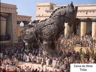 Cena do filme
   Tróia
 