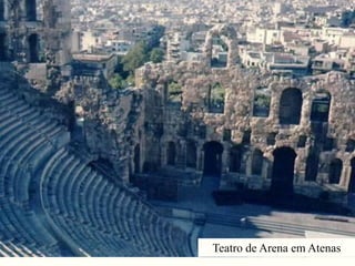Teatro de Arena em Atenas
 