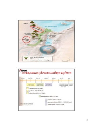 A PERIODIZAÇÃO DA HISTÓRIA EGÍPCIA




                                     2
 