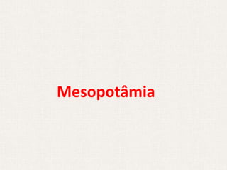Mesopotâmia
 
