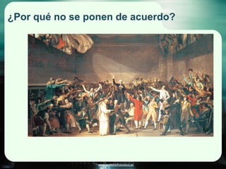 www.profesorfrancisco.es
¿Por qué no se ponen de acuerdo?
 