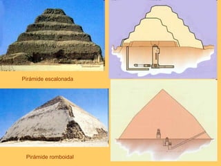 Pirámide escalonada Pirámide romboidal 