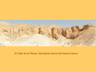 El Valle de los Reyes. Necrópolis tebana del Imperio Nuevo  