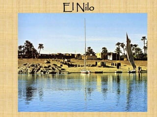 El Nilo
 
