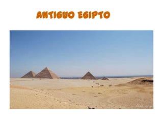 ANTIGUO EGIPTO

 