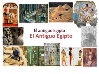 h
El Antiguo Egipto
 