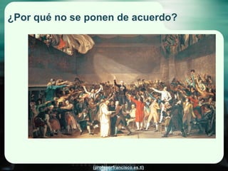 ¿Por qué no se ponen de acuerdo? 