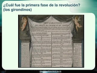 ¿Cuál fue la primera fase de la revolución? (los girondinos) 