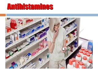 AntihistaminesAntihistamines
 